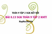 Bài 8.13 SGK Toán 9 tập 2 Kết nối tri thức